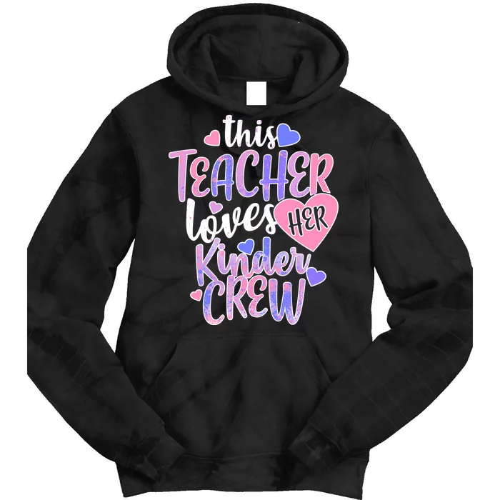 This Teacher Loves Her Kinder Crew Tie Dye Hoodie