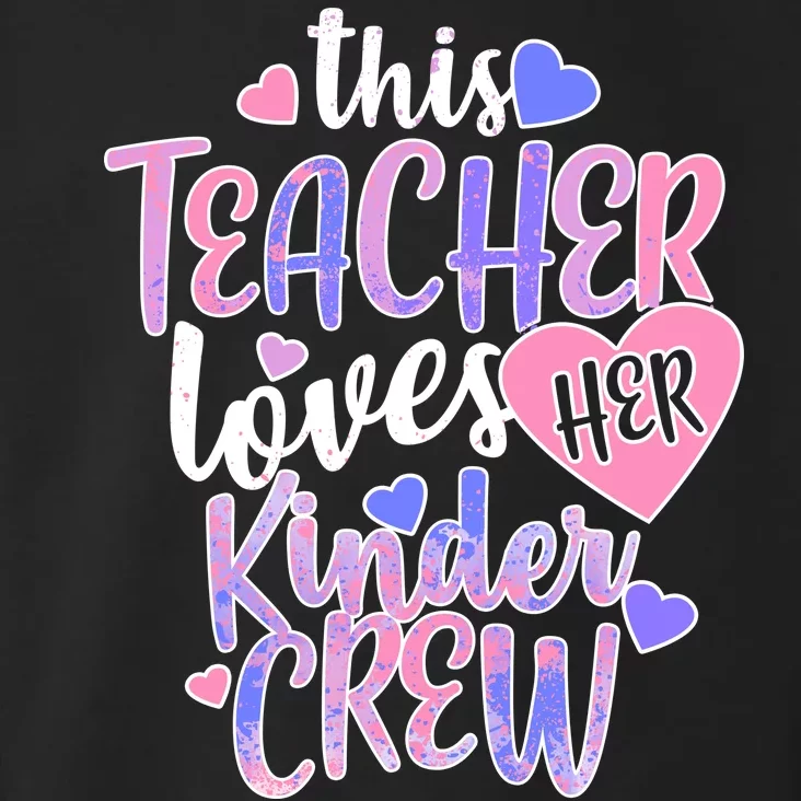 This Teacher Loves Her Kinder Crew Toddler Hoodie