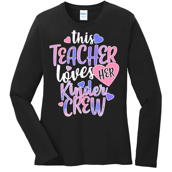 This Teacher Loves Her Kinder Crew Ladies Long Sleeve Shirt