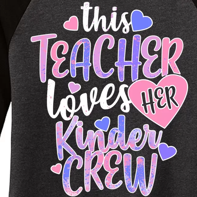 This Teacher Loves Her Kinder Crew Women's Tri-Blend 3/4-Sleeve Raglan Shirt