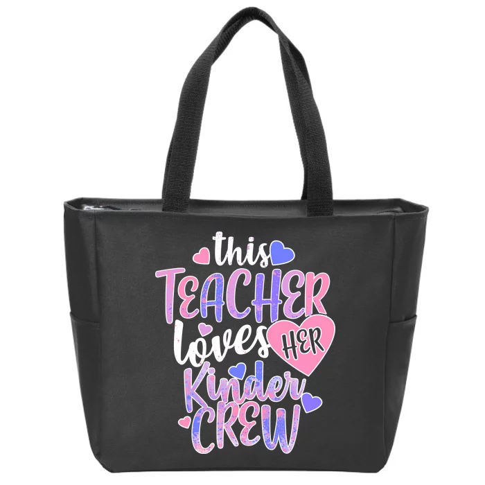 This Teacher Loves Her Kinder Crew Zip Tote Bag