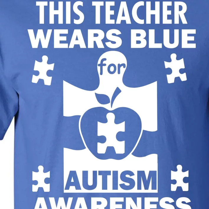 This Teacher Wears Blue Autism Awareness Tall T-Shirt