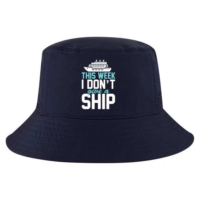 This Week I Don't Give A Ship Cool Comfort Performance Bucket Hat