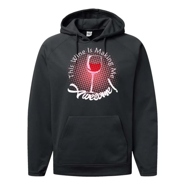 This Wine Is Making Me Awesome Performance Fleece Hoodie