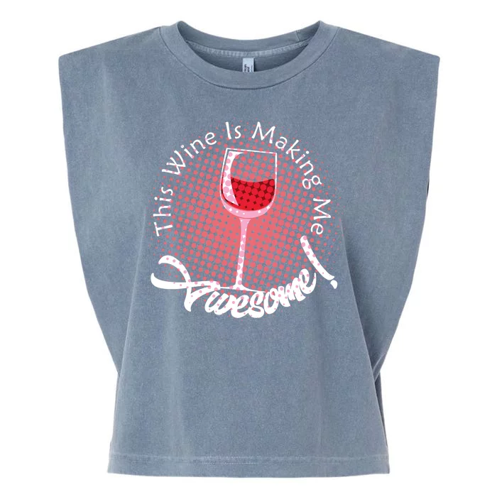 This Wine Is Making Me Awesome Garment-Dyed Women's Muscle Tee