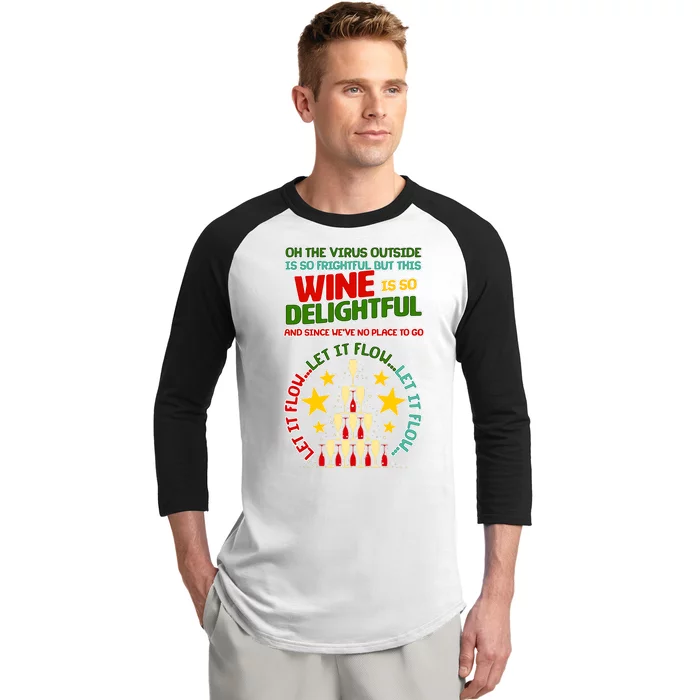 This Wine is So Delightful Let it Flow Let it Flow Let it Flow Baseball Sleeve Shirt