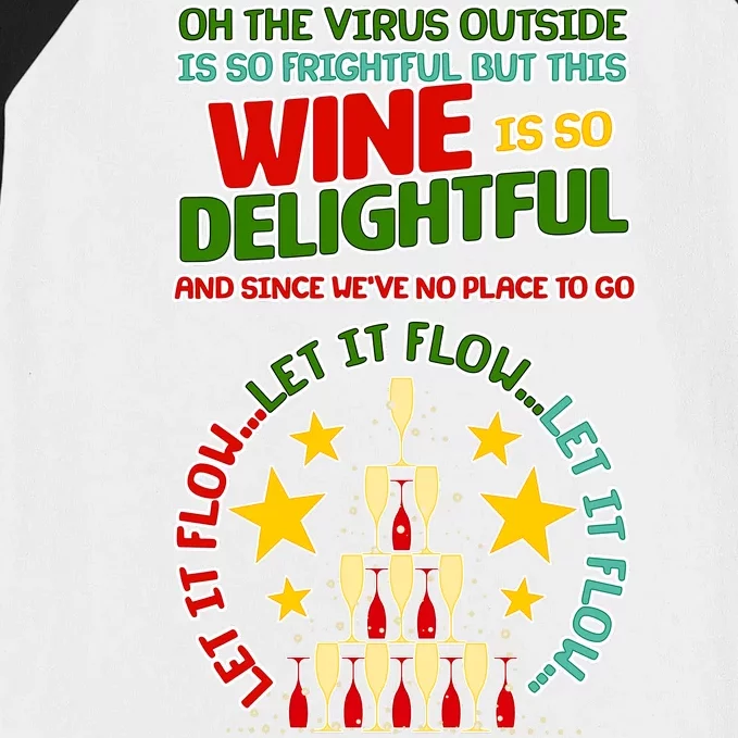 This Wine is So Delightful Let it Flow Let it Flow Let it Flow Baseball Sleeve Shirt