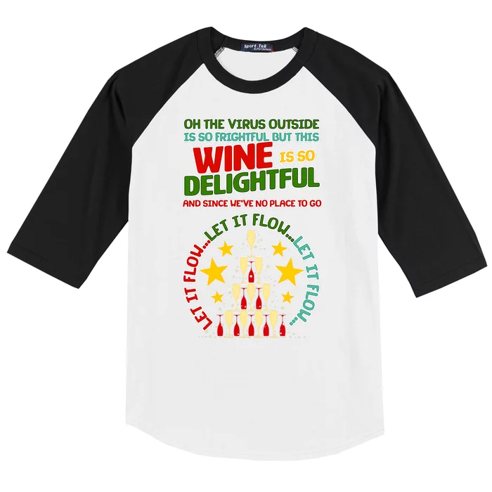 This Wine is So Delightful Let it Flow Let it Flow Let it Flow Baseball Sleeve Shirt