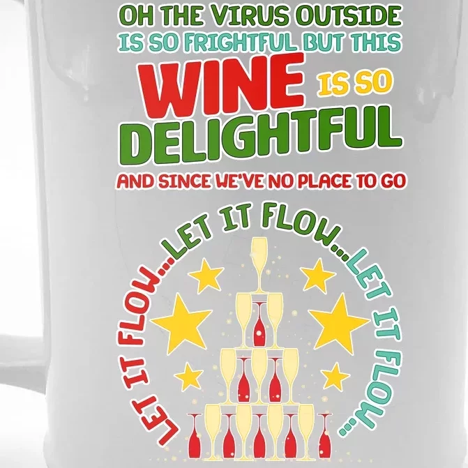 This Wine is So Delightful Let it Flow Let it Flow Let it Flow Front & Back Beer Stein