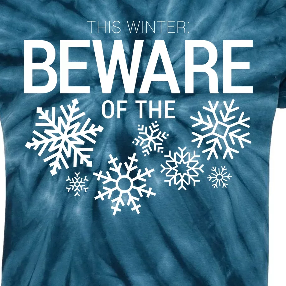 This Winter: Beware Of The Snowflakes Kids Tie-Dye T-Shirt