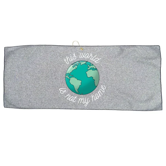 This World Is Not My Home Large Microfiber Waffle Golf Towel