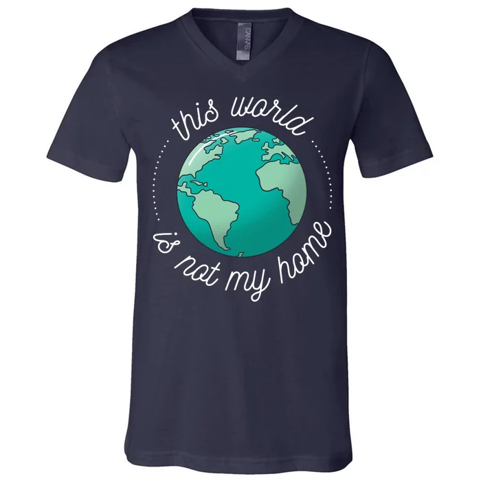 This World Is Not My Home V-Neck T-Shirt