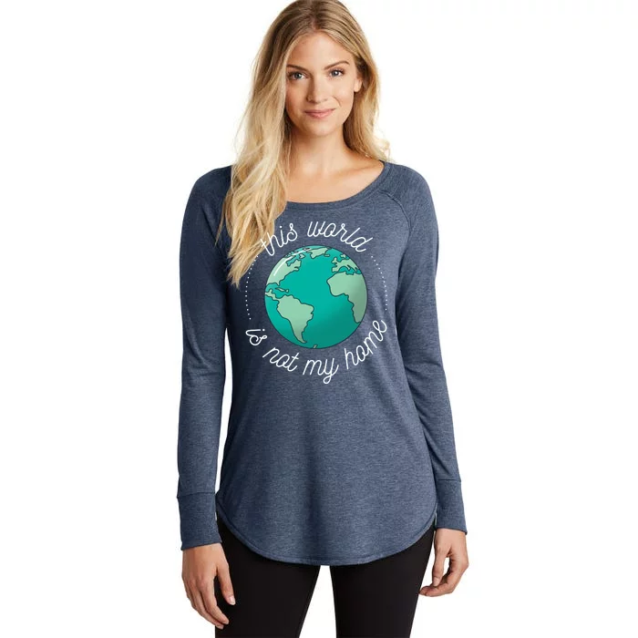 This World Is Not My Home Women's Perfect Tri Tunic Long Sleeve Shirt