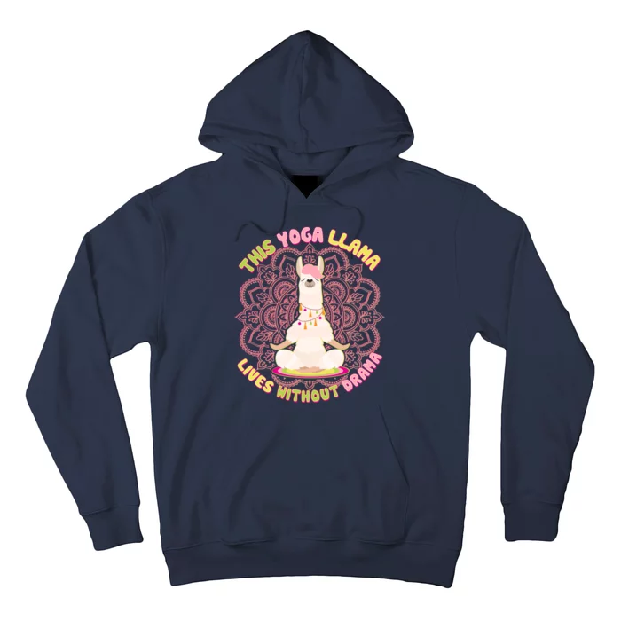 This Yoga Llama Lives Without Drama Hoodie