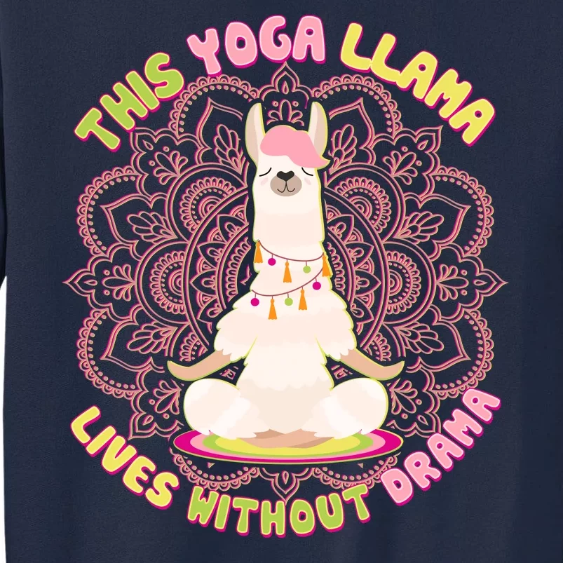 This Yoga Llama Lives Without Drama Tall Sweatshirt