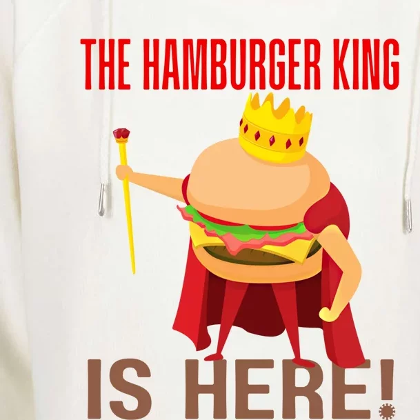 The Hamburger King Is Here Funny Bbq Grill Barbecue Cookout Gift Womens Funnel Neck Pullover Hood