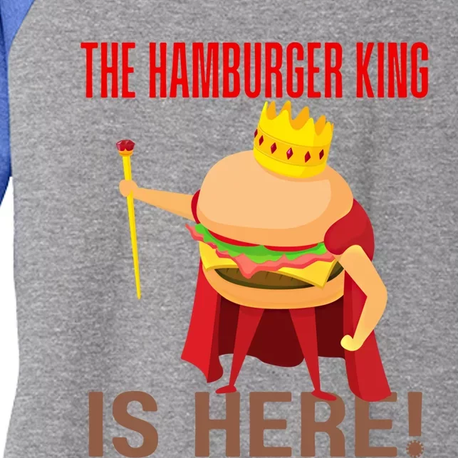 The Hamburger King Is Here Funny Bbq Grill Barbecue Cookout Gift Women's Tri-Blend 3/4-Sleeve Raglan Shirt