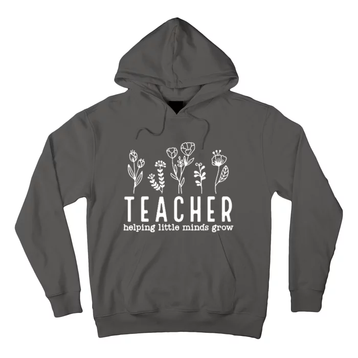 Teacher Helping Little Minds Grow Hoodie