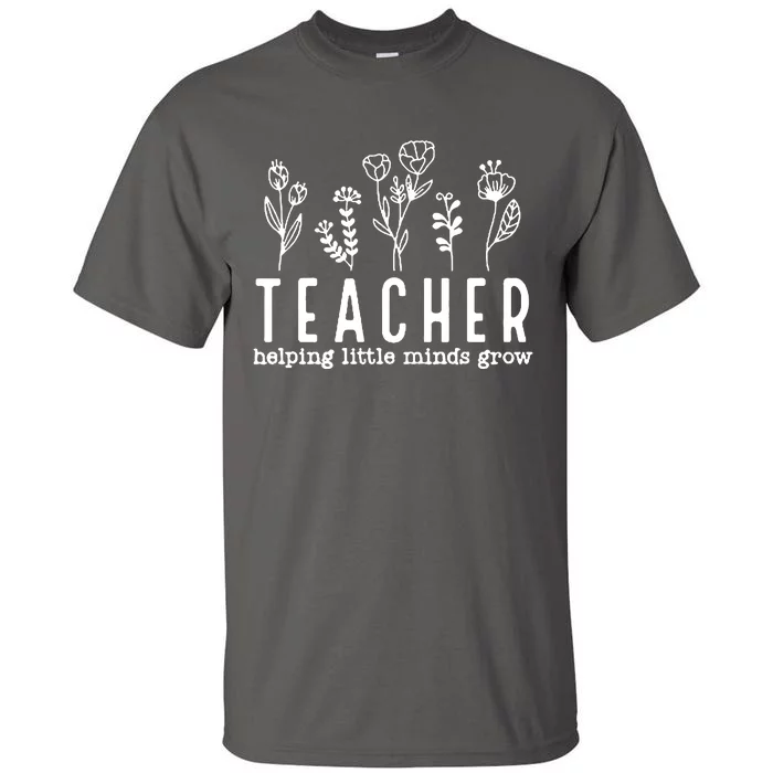 Teacher Helping Little Minds Grow Tall T-Shirt