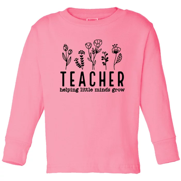 Teacher Helping Little Minds Grow Toddler Long Sleeve Shirt