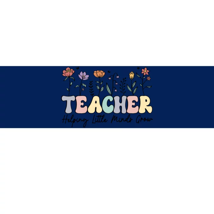 Teacher , Helping Little Minds Grow Bumper Sticker