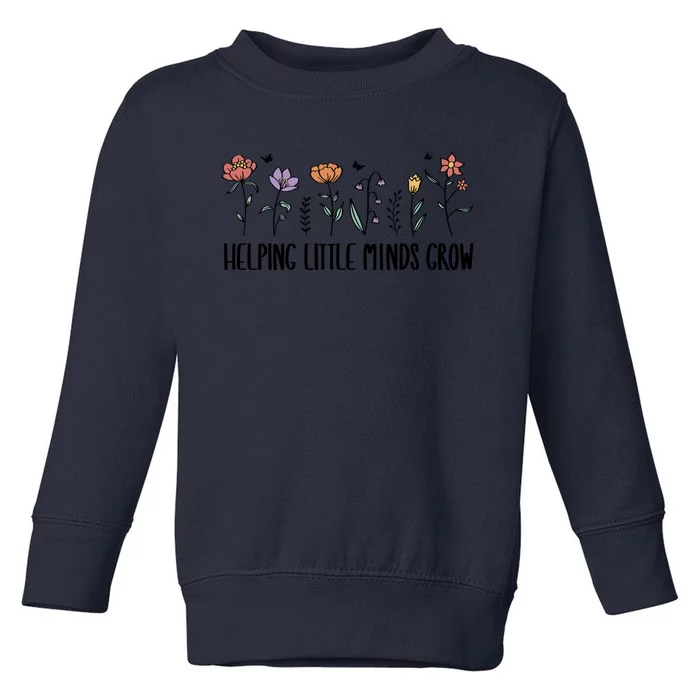 Teacher Helping Little Minds Grow Toddler Sweatshirt