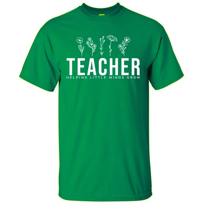 Teacher Helping Little Minds Grow Floral Tall T-Shirt