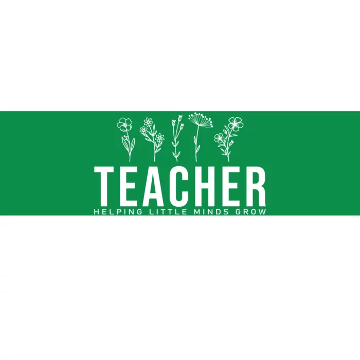 Teacher Helping Little Minds Grow Floral Bumper Sticker