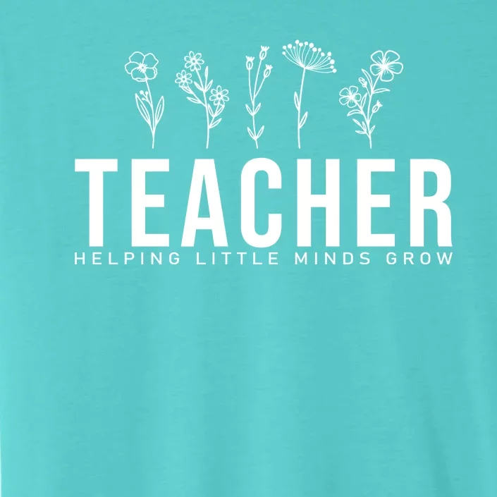 Teacher Helping Little Minds Grow Floral ChromaSoft Performance T-Shirt