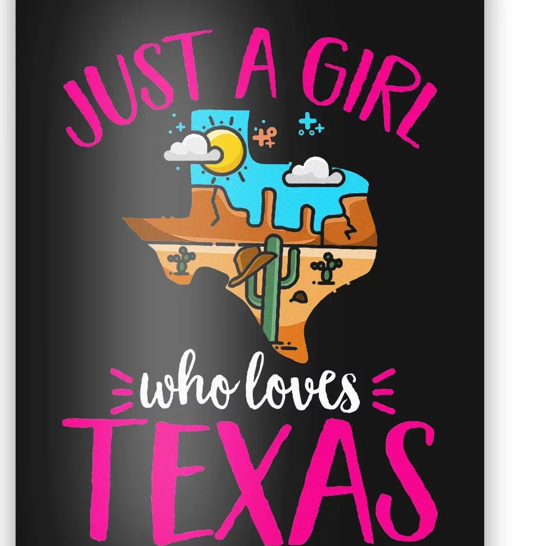 Texas Home Love Texan Who Loves Her Texas Poster