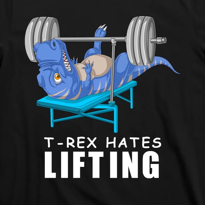 Trex Hates Lifting T-Shirt