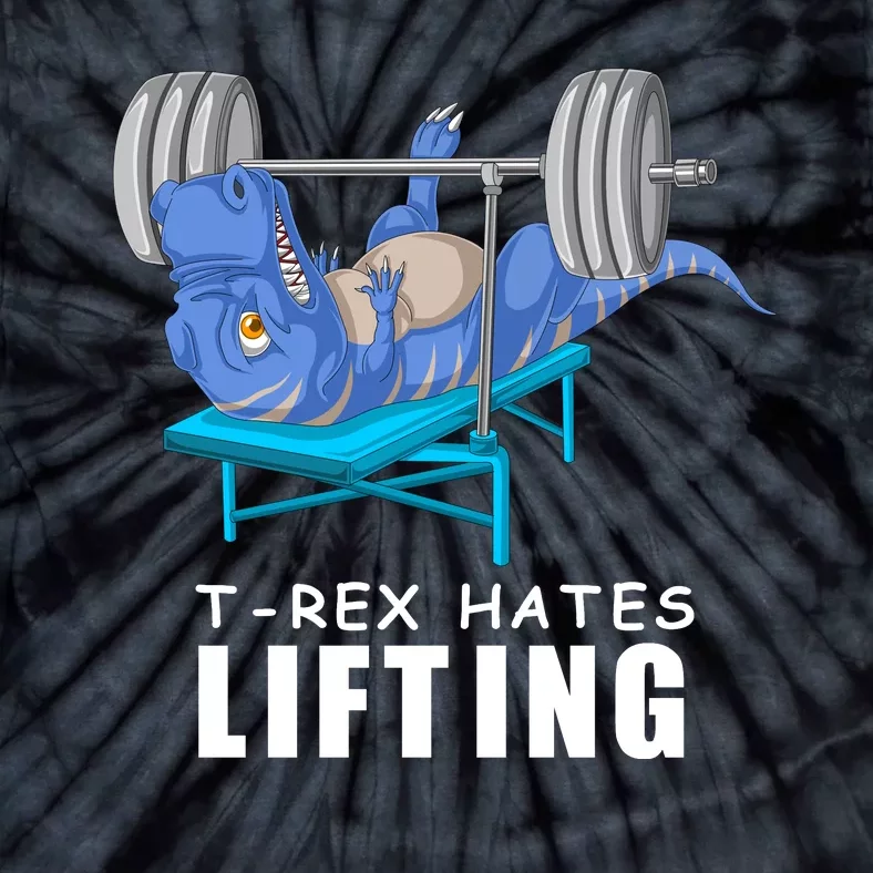 Trex Hates Lifting Tie-Dye T-Shirt