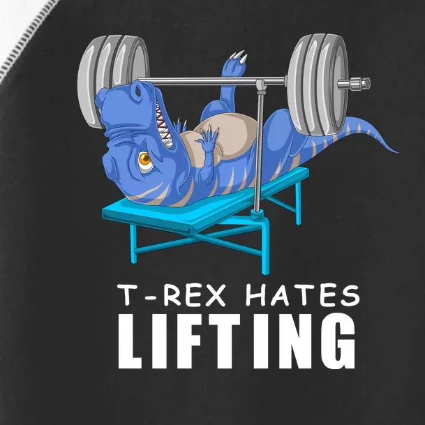 Trex Hates Lifting Toddler Fine Jersey T-Shirt