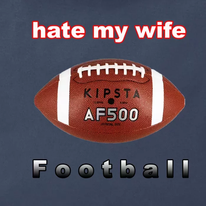 The Hate My Wife Football Zip Tote Bag