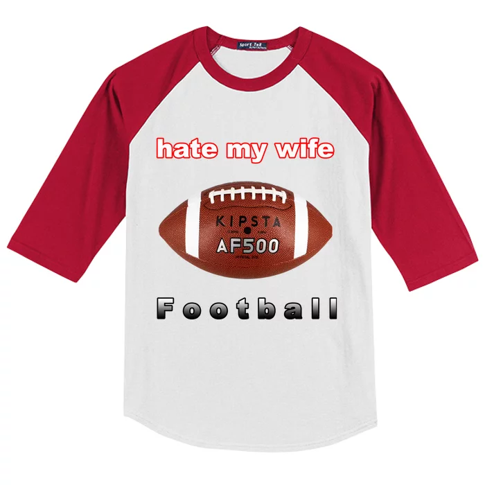 The Hate My Wife Football Kids Colorblock Raglan Jersey