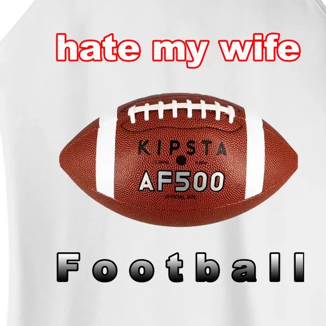 The Hate My Wife Football Women’s Perfect Tri Rocker Tank