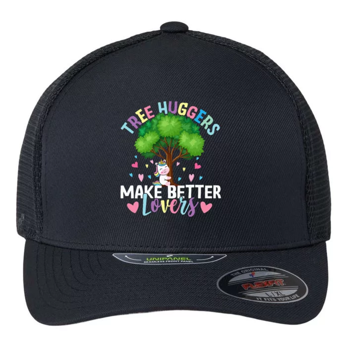 Tree Huggers Make Better Lovers Environmentalist Flexfit Unipanel Trucker Cap