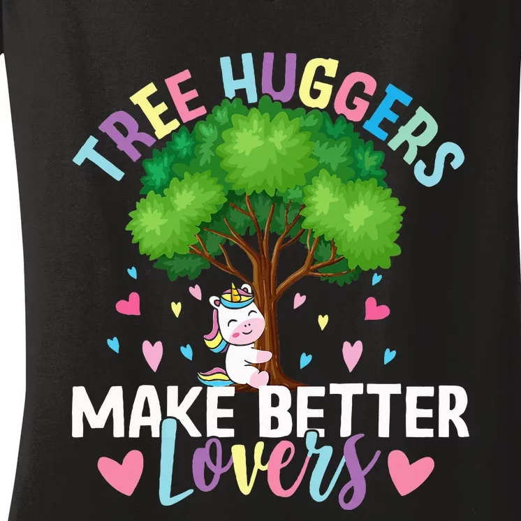 Tree Huggers Make Better Lovers Environmentalist Women's V-Neck T-Shirt