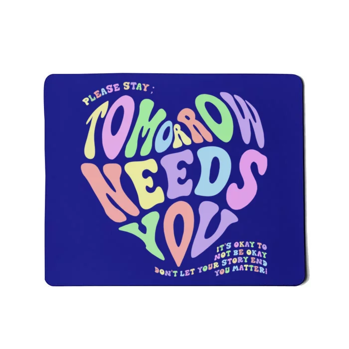 Tal Health Matters Tomorrow Needs You Suicide Prevention Meaningful Gift Mousepad