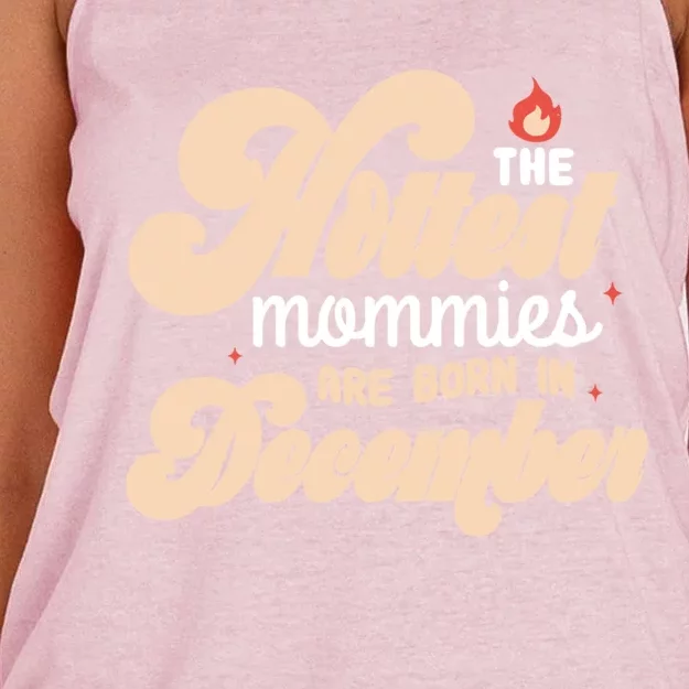 The Hottest Mommies Are Born In December Funny Birth Month Meaningful Gift Women's Knotted Racerback Tank