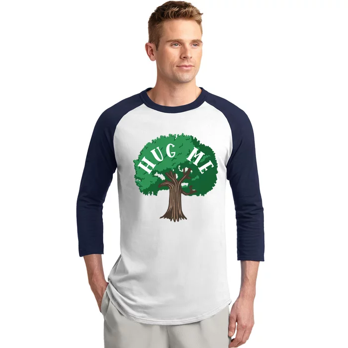 Tree Hug Me Saying / Love Nature Outdoors / Earth Day Quote Gift Baseball Sleeve Shirt