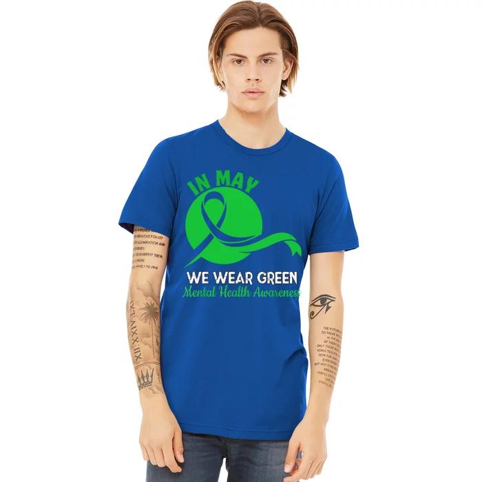 Tal Health Month We Wear Green Tal Health Awareness Cool Gift Premium T-Shirt