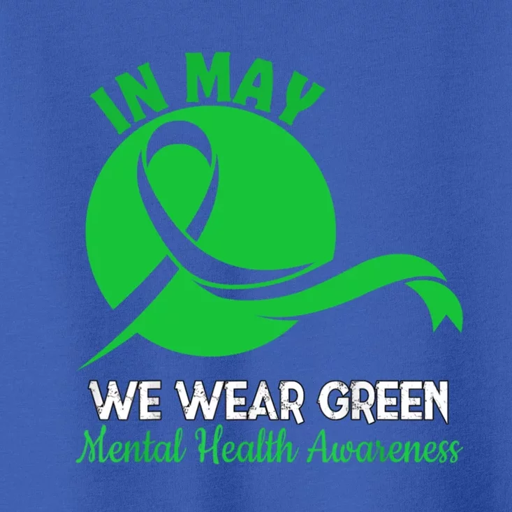 Tal Health Month We Wear Green Tal Health Awareness Cool Gift Toddler T-Shirt