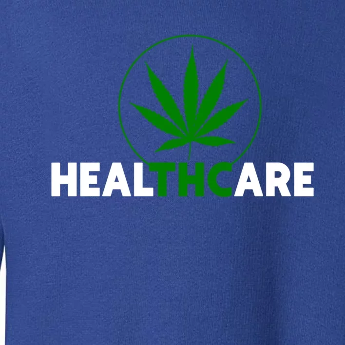 Thc Healthcare Marijuana Weed 420 Pothead Humor Meaningful Gift Cool Gift Toddler Sweatshirt