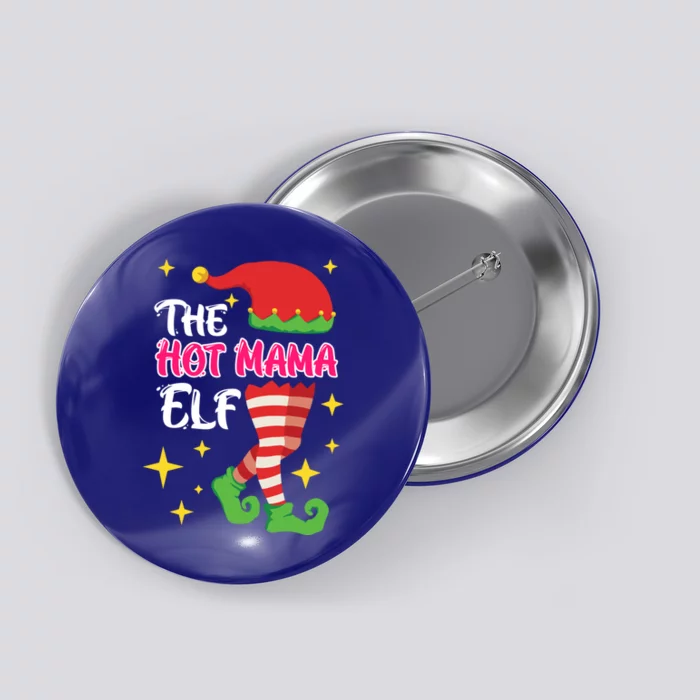 The Hot Mama Elf Mother Elf Funny Gift Button