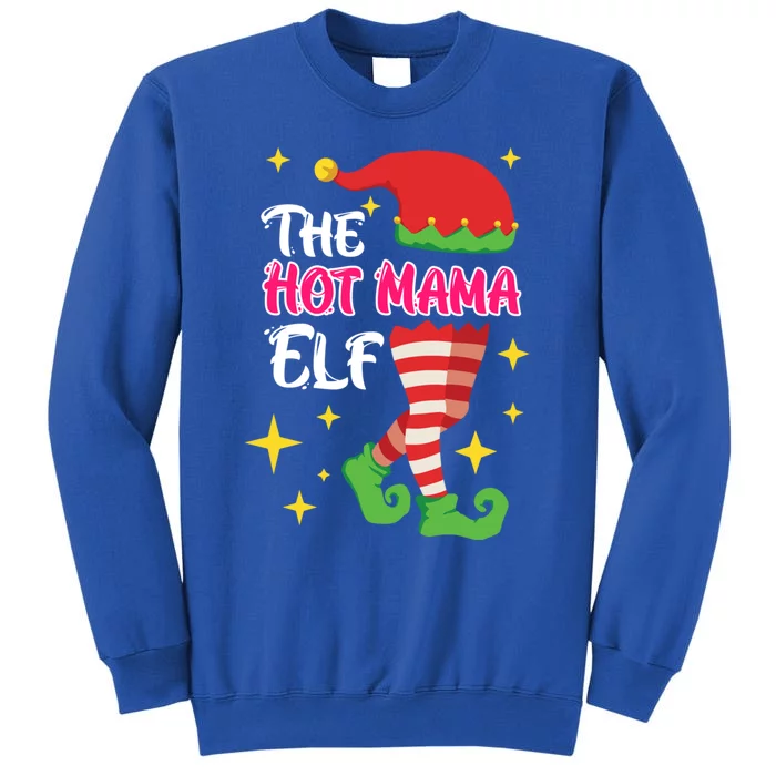 The Hot Mama Elf Mother Elf Funny Gift Tall Sweatshirt