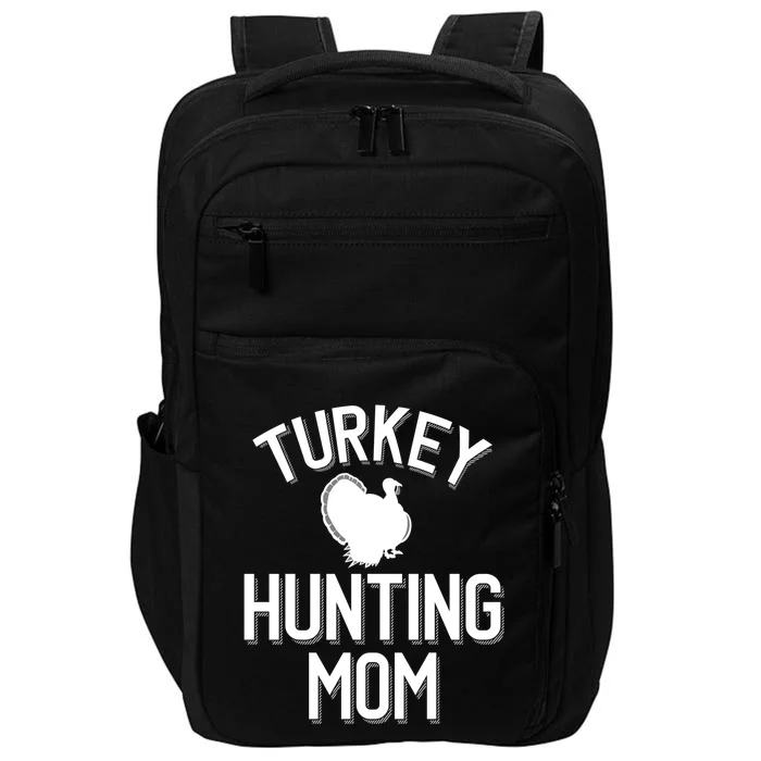 Turkey Hunting Mom Cool Turkey Hunting Family Gift Impact Tech Backpack