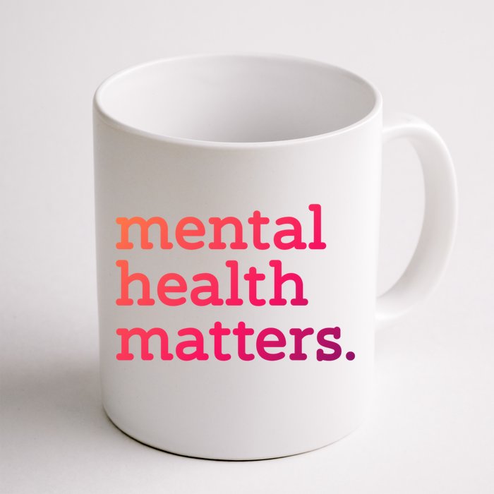 Tal Health Matters Minimalist Empathy Quote Gift Front & Back Coffee Mug