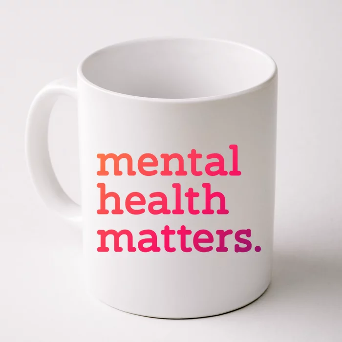 Tal Health Matters Minimalist Empathy Quote Gift Front & Back Coffee Mug