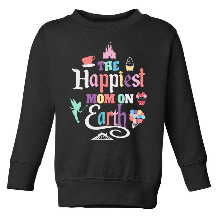 The Happiest Mom On Earth Toddler Sweatshirt